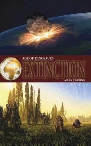 Knjiga Age of Dinosaur Extinction Mark J. Baring