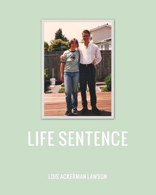 Könyv Life Sentence Lois Ackerman Lawson
