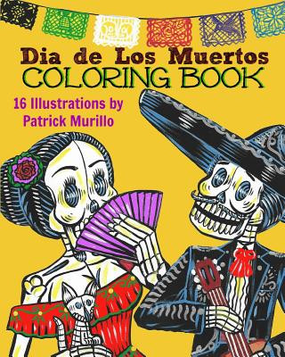 Książka Dia de Los Muertos Coloring Book, Volume 1 Patrick Murillo