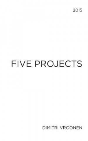 Libro Five Projects Dimitri Vroonen