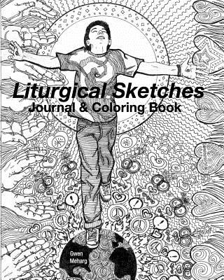 Kniha Liturgical Sketches Journal & Coloring Book Gwen Meharg