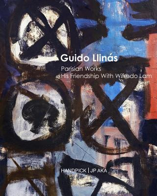 Kniha Guido Llinas Parisian Works His friendship With Wifredo Lam Handpick Aka