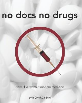 Könyv No Docs No Drugs Richard Seah
