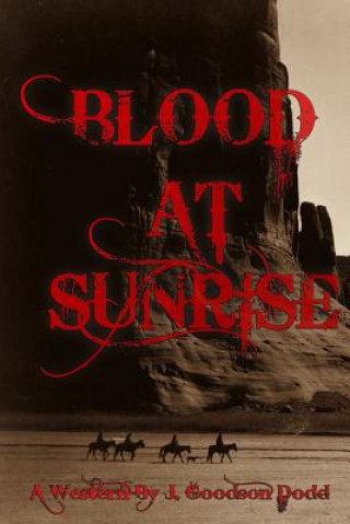 Kniha Blood at Sunrise J. Goodson Dodd