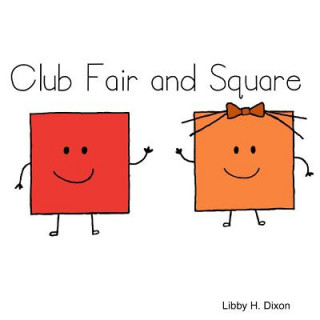 Книга Club Fair and Square Libby H. Dixon