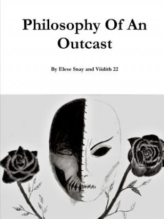 Kniha Philosophy of an Outcast Elese Snay