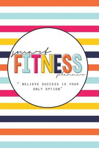 Kniha SMART Fitness Planner (revised) Danielle R. Stewart