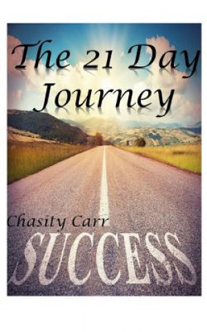 Knjiga 21 Day Journey Chasity Carr