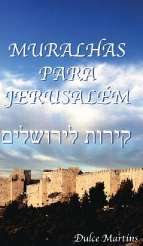 Kniha Muralhas Para Jerusalem Dulce Martins