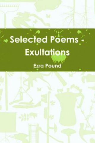 Könyv Selected Poems - Exultations Ezra Pound