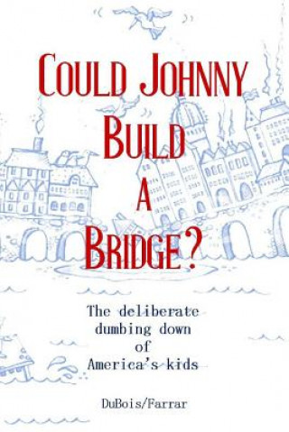 Kniha Could Johnny Build a Bridge? Cece DuBois