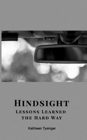 Knjiga Hindsight Kathleen Tysinger