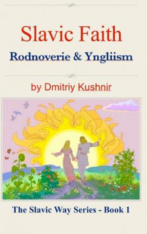 Kniha Slavic Faith Dmitriy Kushnir
