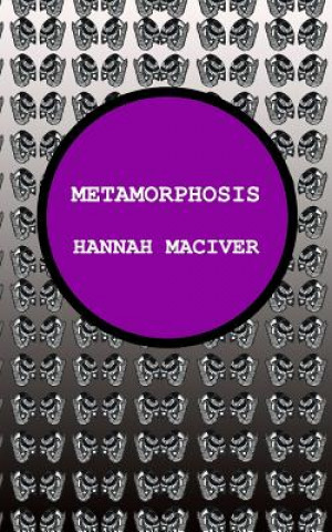 Kniha Metamorphosis Hannah Maciver