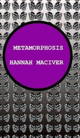 Knjiga Metamorphosis Hannah Maciver