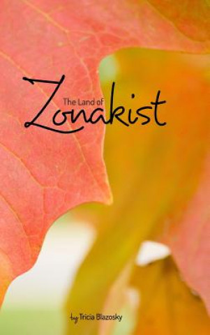Book Land of Zonakist Tricia Blazosky