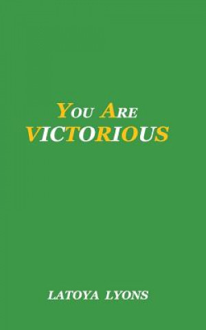 Book You Are Victorious Latoya K. Lyons