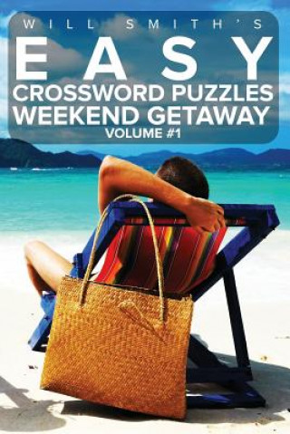 Kniha Easy Crossword Puzzles Weekend Getaway - Volume 1 Will Smith