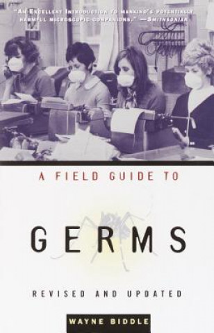 Könyv A Field Guide to Germs: Revised and Updated Wayne Biddle