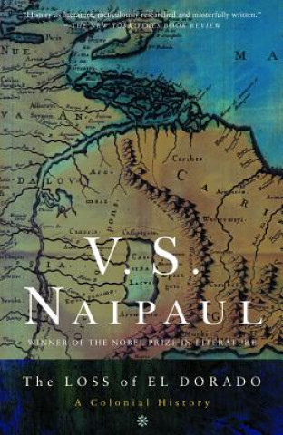 Könyv The Loss of El Dorado: A Colonial History V S Naipaul