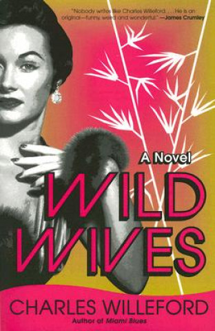 Buch Wild Wives Charles Ray Willeford