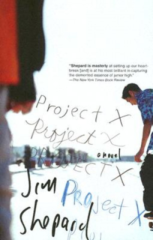 Kniha Project X Jim Shepard