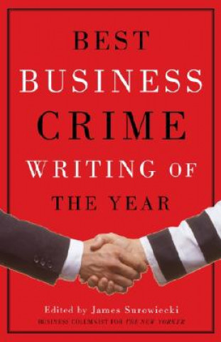 Carte Best Business Crime Writing of the Year James Surowiecki