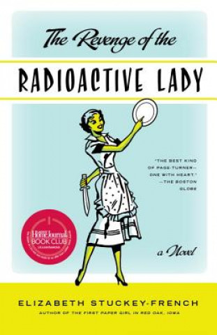 Kniha The Revenge of the Radioactive Lady Elizabeth Stuckey-French