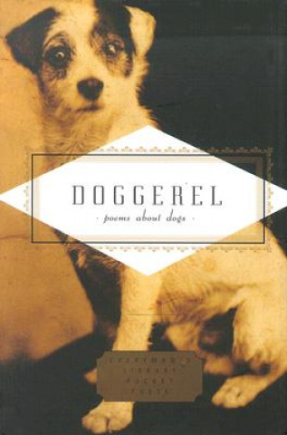 Carte Doggerel: Poems about Dogs Carmela Ciuraru