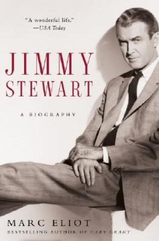 Carte Jimmy Stewart: A Biography Marc Eliot
