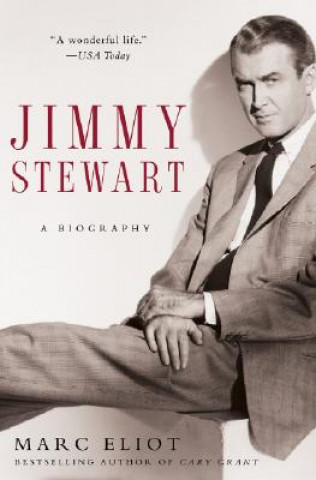 Knjiga Jimmy Stewart: A Biography Marc Eliot