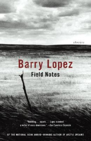 Książka Field Notes: The Grace Note of the Canyon Wren Barry Holstun Lopez