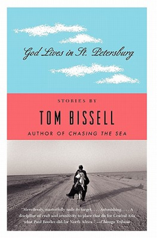 Kniha God Lives in St. Petersburg: And Other Stories Tom Bissell