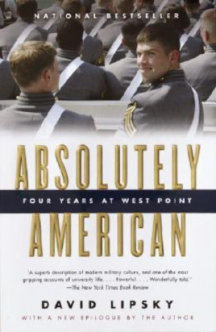 Kniha Absolutely American: Four Years at West Point David Lipsky