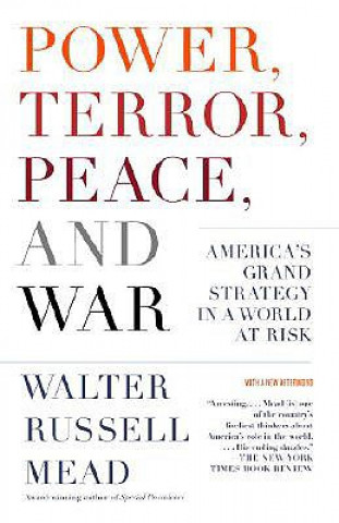 Kniha Power, Terror, Peace, and War Walter Russell Mead