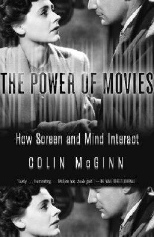 Kniha The Power of Movies: How Screen and Mind Interact Colin McGinn
