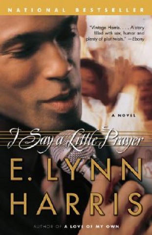 Kniha I Say a Little Prayer E. Lynn Harris