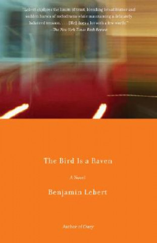 Carte The Bird Is a Raven Benjamin Lebert