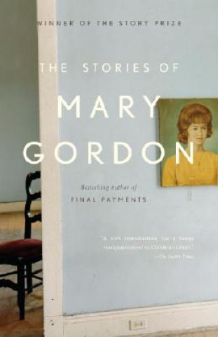 Könyv The Stories of Mary Gordon Mary Gordon