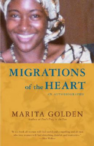 Kniha Migrations of the Heart: An Autobiography Marita Golden
