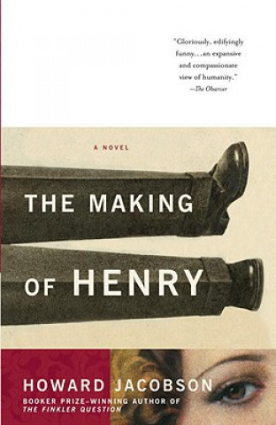 Książka The Making of Henry Howard Jacobson