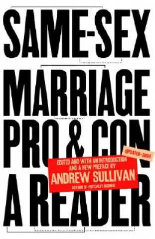 Carte Same-Sex Marriage: Pro and Con Andrew Sullivan