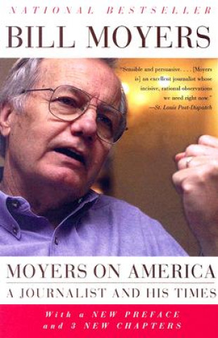 Könyv Moyers on America: A Journalist and His Times Bill Moyers