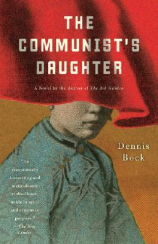 Книга The Communist's Daughter Dennis Bock
