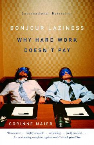 Buch Bonjour Laziness: Why Hard Work Doesn't Pay Corinne Maier