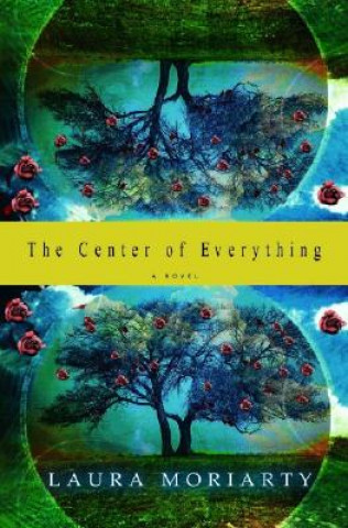 Βιβλίο The Center of Everything Laura Moriarty