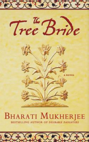 Könyv The Tree Bride Bharati Mukherjee