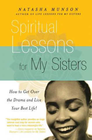 Buch Spiritual Lessons for My Sisters: How to Get Over the Drama and Live Your Best Life! Natasha Munson