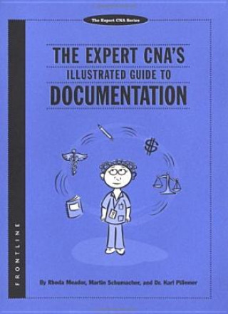 Książka The Expert CNA's Illustrated Guide to Documentation Rhoda Meador