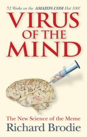Book Virus of the Mind: The New Science of the Meme Richard Brodie